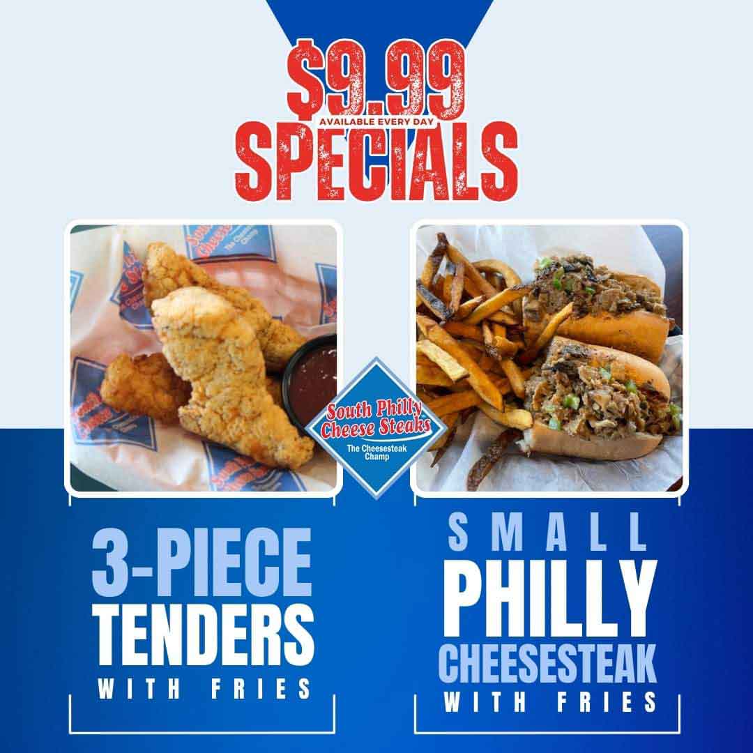 $9.99 specials at South Philly Cheesesteak